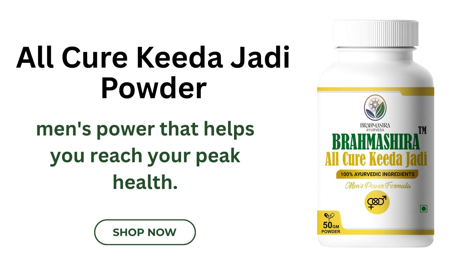 Men’s Power Ayurvedic Formula | Brahmashira Keeda Jadi Powder